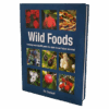 Cover of the Wild Foods book, featuring insights and recipes using native Australian bushfoods and ingredients